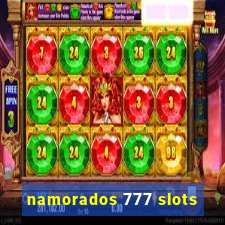 namorados 777 slots